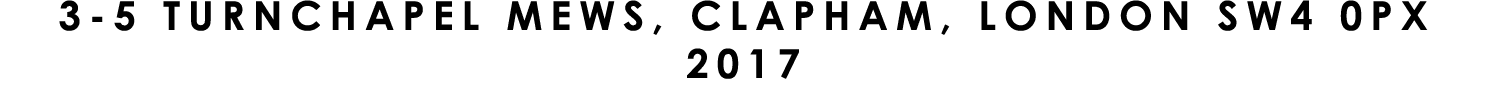 3 5 TURNCHAPEL MEWS, CLAPHAM, LONDON SW4 0PX 2017