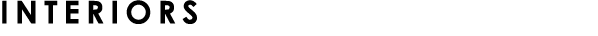 INTERIORS