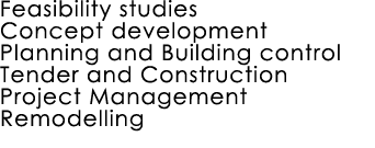 Feasibility studies Concept development Planning and Building control Tender and Construction Project Management Remo...