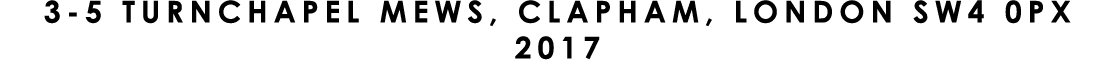 3 5 TURNCHAPEL MEWS, CLAPHAM, LONDON SW4 0PX 2017
