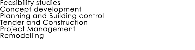 Feasibility studies Concept development Planning and Building control Tender and Construction Project Management Remo...
