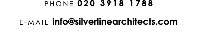 PHONE 020 3918 1788 E MAIL info@silverlinearchitects.com