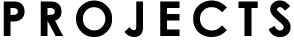 PROJECTS
