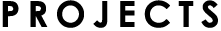 PROJECTS