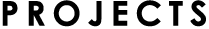 PROJECTS